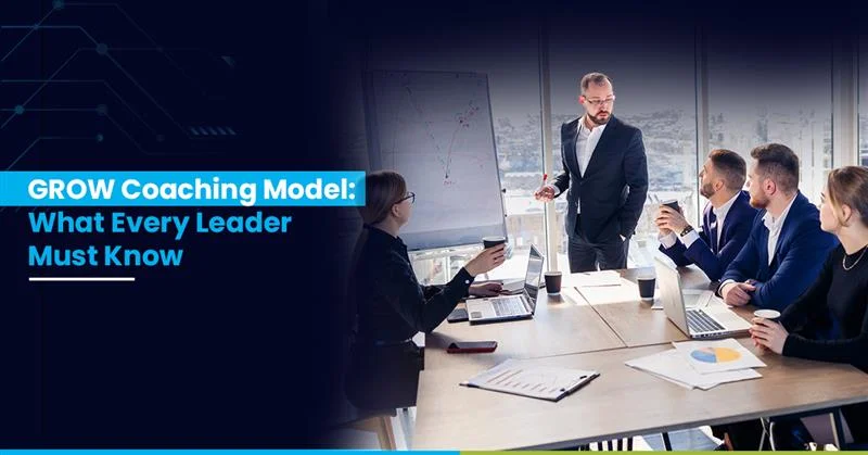 GROW Coaching Model: What Every Leader Must Know